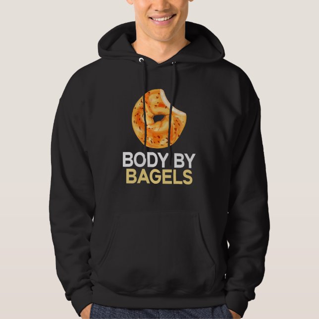 Body By Bagels Foodie Bread Bakery Food  Jewish  1 Hoodie (Front)