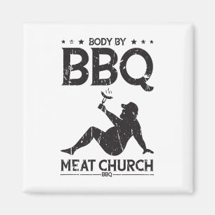 Body By Bbq Meat Church Bbq - Bbq Enthusiasm Magnet