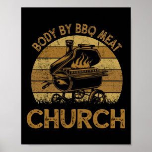 Body By Bbq Meat Church Funny Byrbeque Chef Dad Poster