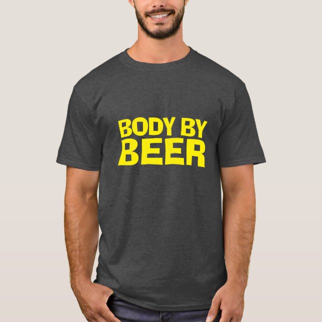 BODY BY BEER T-Shirt (Front)