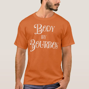 Body By Bourbon TShirt