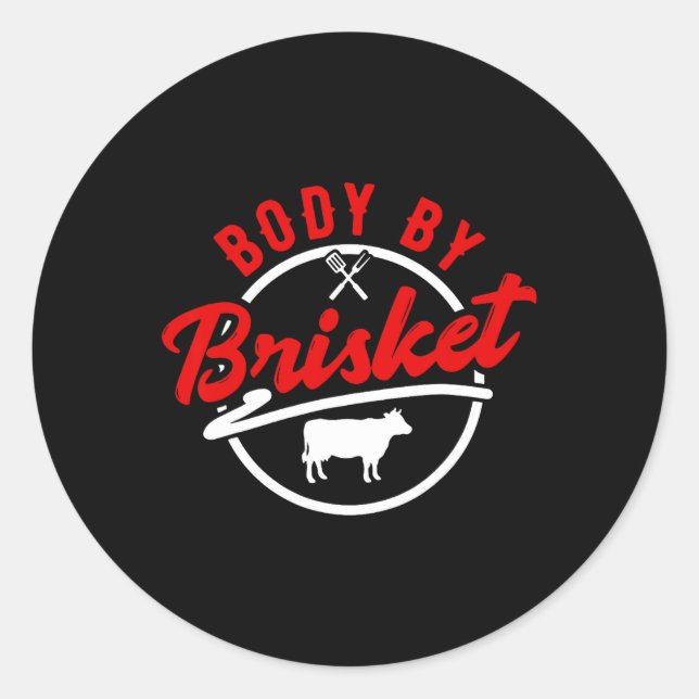 Body By Brisket Bbq 1  Classic Round Sticker (Front)