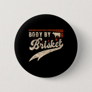 Body By Brisket Bbq For Men And Woman Steak Grill 6 Cm Round Badge