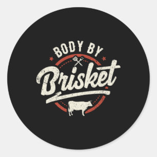 Body By Brisket Byckyard Cookout Bbq Grill 2 Classic Round Sticker