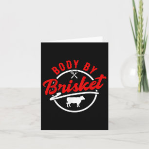 Body By Brisket - Funny Bbq Smoker & Grilling Card
