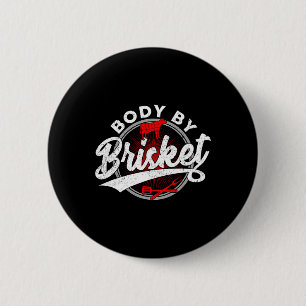Body By Brisket Funny Byrbecue Lover Smoker Bbq An 6 Cm Round Badge