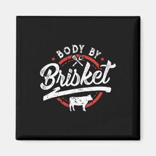 Body By Brisket Funny Byrbecue Lover Smoker Bbq An Magnet