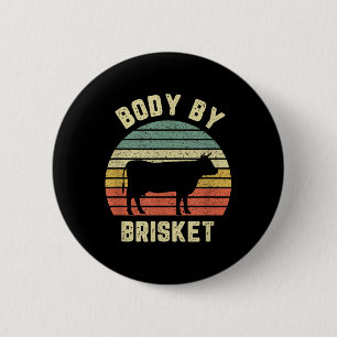 Body By Brisket Shirt Funny Bbq Backyard Grill Coo 6 Cm Round Badge