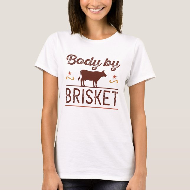 Body By Brisket T-Shirt (Front)