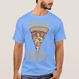 Body by PIZZA shirt funny pizza lover t-shirt pizz