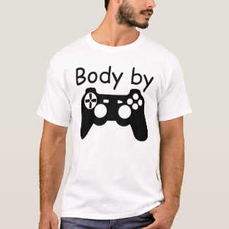 Body By Video Games T-Shirt