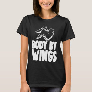 Body By Wings Chicken T-Shirt