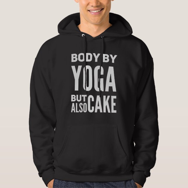 Body By Yoga But Also Cake Hoodie (Front)