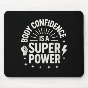 Body Confidence Motivational Saying _1 Mouse Mat