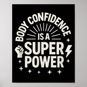 Body Confidence Motivational Saying _1 Poster