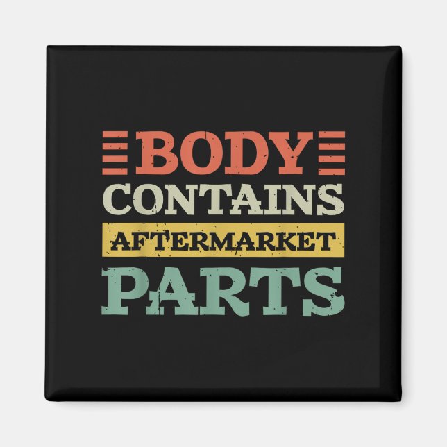 Body Contains Aftermarket Parts For Hip And Knee R Magnet (Front)