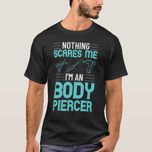 Body Piercer Gun Dermal Piercing Implants Quotes T-Shirt (Front)