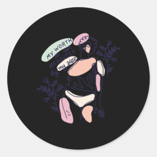 Body Positive Mental Health Problems Inspirational Classic Round Sticker