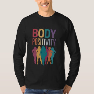 Body Positivity Pride For All Kinds of Girls T-Shirt