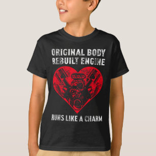 Body Rebuilt Engine Runs Like A Charm Heart Diseas T-Shirt