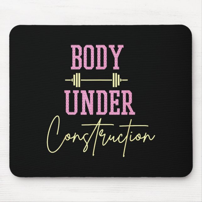 Body Under Construction Funny Motivational Workout Mouse Mat (Front)
