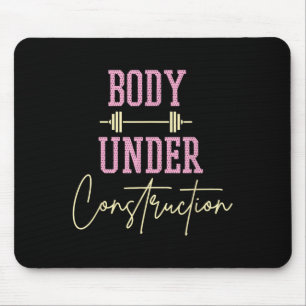 Body Under Construction Funny Motivational Workout Mouse Mat