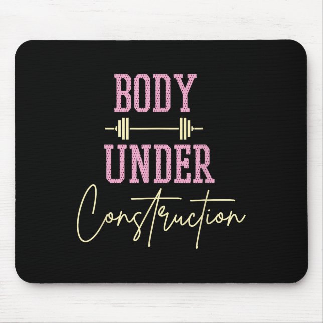 Body Under Construction Funny Motivational Workout Mouse Mat (Front)