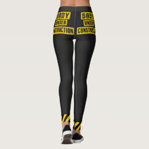 Body Under Construction Leggings