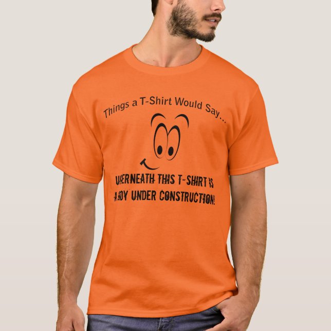Body Under Construction T-Shirt (Front)