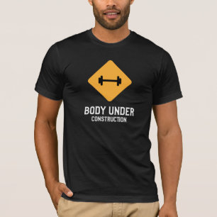 Body Under Construction T-Shirt