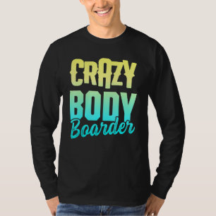 Bodyboarding Bodyboard Bodyboarder 30 T-Shirt