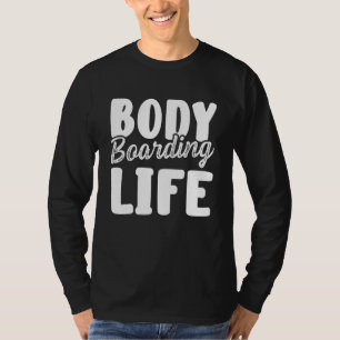 Bodyboarding Bodyboard Bodyboarder 45 T-Shirt