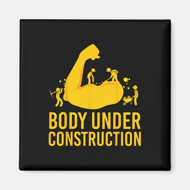Bodybuilder Body Under Construction Funny Gym Body Magnet (Front)