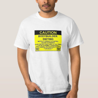 bodybuilder diet T-Shirt