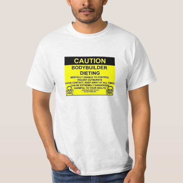 bodybuilder diet T-Shirt (Front)