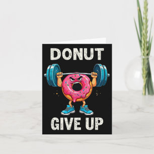 Bodybuilder Doughnut Give Up Humour Gym Workout Jo Card
