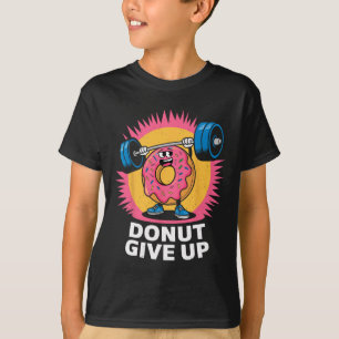 Bodybuilder Doughnut Give Up Humour Gym Workout Jo T-Shirt