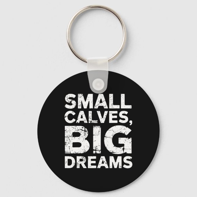 Bodybuilder Small Calves Big Dreams Funny Gym Humo Key Ring (Front)