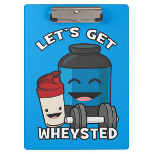 Bodybuilding Humour - Let's Get Wheysted Clipboard