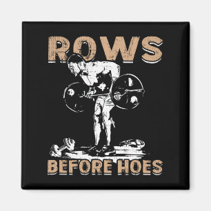 Bodybuilding Humour - Rows Before Hoes - Novelty Magnet