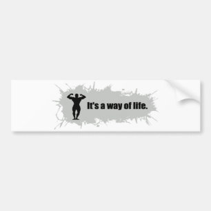 Bodybuilding Is a Way of Life Bumper Sticker