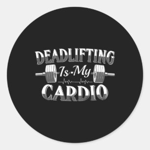 Bodybuilding Powerlifting Deadlifting Is My Cardio Classic Round Sticker