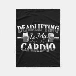 Bodybuilding Powerlifting Deadlifting Is My Cardio Fleece Blanket