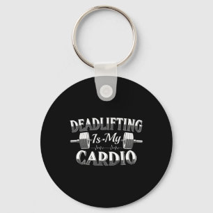 Bodybuilding Powerlifting Deadlifting Is My Cardio Key Ring