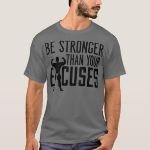 Bodybuilding Saying Motivation Workout Gym Fitness T-Shirt