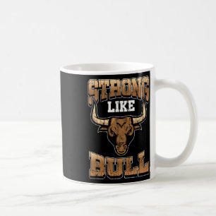Bodybuilding Shirt - Fitness Gift Strong Like Bull Coffee Mug