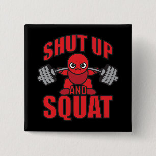 Bodybuilding - Shut Up And Squat - Kawaii Leg Day 15 Cm Square Badge