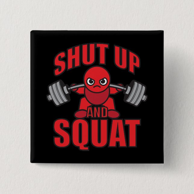 Bodybuilding - Shut Up And Squat - Kawaii Leg Day 15 Cm Square Badge (Front)