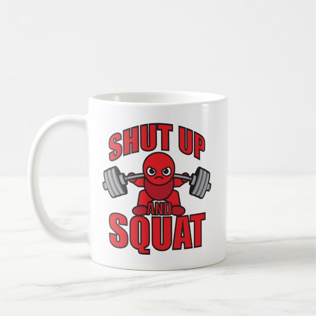 Bodybuilding - Shut Up And Squat - Kawaii Leg Day Coffee Mug (Left)