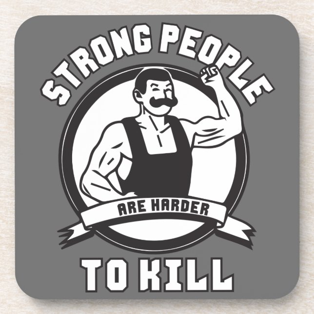 Bodybuilding - Strong People Are Harder To Kill Coaster (Front)